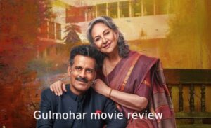 gulmohar movie review