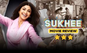 Sukhee Movie Review